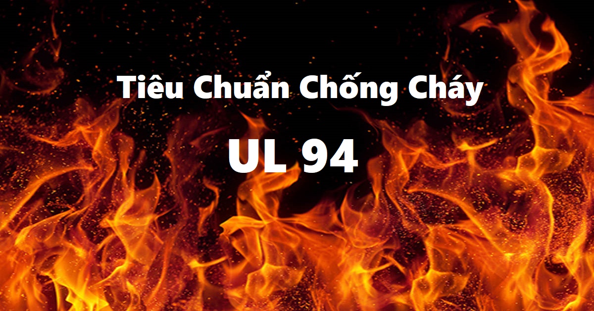 Tiêu chuẩn chống cháy UL94 cho nhựa